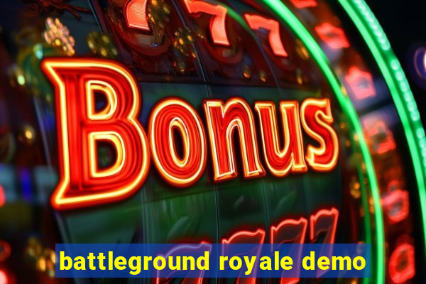 battleground royale demo